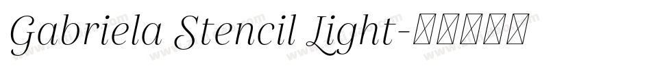 Gabriela Stencil Light字体转换
